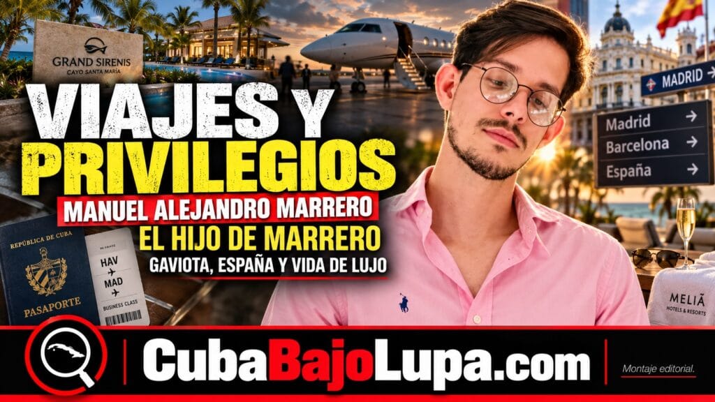 MANUEL ALEJANDRO MARRERO: LAS FOTOS, LOS VIAJES Y LOS PRIVILEGIOS QUE PUSIERON BAJO LA LUPA AL HIJO DEL PRIMER MINISTRO DE CUBA