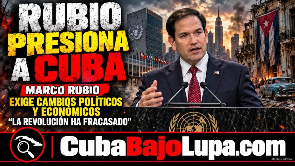 MARCO RUBIO SOBRE CUBA: “LA REVOLUCIÓN HA FRACASADO” Y EXIGE CAMBIOS POLÍTICOS Y ECONÓMICOS