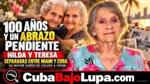 CUMPLIÓ 100 AÑOS EN MIAMI, PERO SU MAYOR DESEO SIGUE EN CUBA: VOLVER A ABRAZAR A SU HERMANA GEMELA