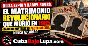 NILSA ESPÍN Y RAFAEL RIVERO: EL MATRIMONIO REVOLUCIONARIO QUE MURIÓ EN 1965 BAJO UN MISTERIOSO PACTO SUICIDA NUNCA ACLARADO