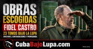RÉGIMEN EDITA 23 TOMOS DE «OBRAS ESCOGIDAS» DE FIDEL CASTRO Y OMITEN TODAS LAS POLÉMICAS EN QUE SE VIO ENVUELTO DURANTE SU VIDA