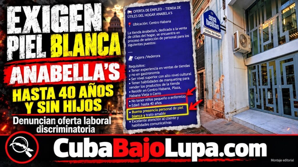DENUNCIAN OFERTA DE EMPLEO EN TIENDA PRIVADA EN CENTRO HABANA QUE EXIGE “PIEL BLANCA”, MENOS DE 40 AÑOS Y NO TENER HIJOS PEQUEÑOS