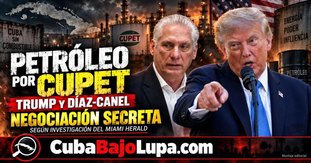 TRUMP PROPUSO ENTREGARLE PETRÓLEO A CUBA A CAMBIO DE PRIVATIZAR CUPET Y APARTAR A DÍAZ-CANEL DE LA PRESIDENCIA