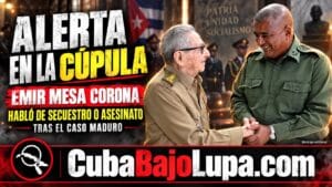 GENERAL ENCARGADO DE LA SEGURIDAD PERSONAL DE LOS DIRIGENTES EN CUBA DICE QUE SE PREPARAN PARA UN ESCENARIO COMO EL DE VENEZUELA
