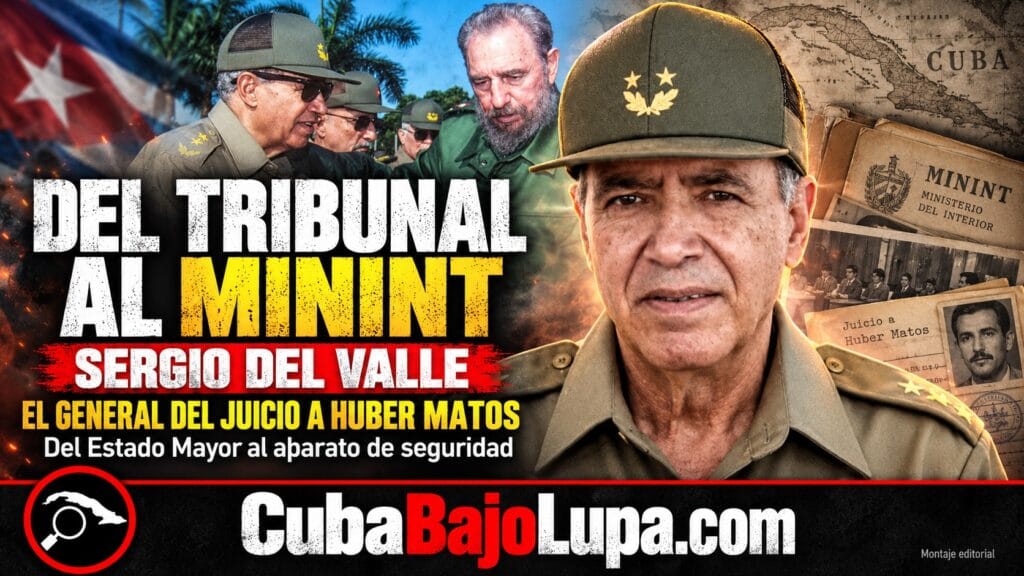 SERGIO DEL VALLE: EL GENERAL QUE PRESIDIÓ EL JUICIO DE HUBER MATOS Y TERMINÓ AL FRENTE DEL MININT