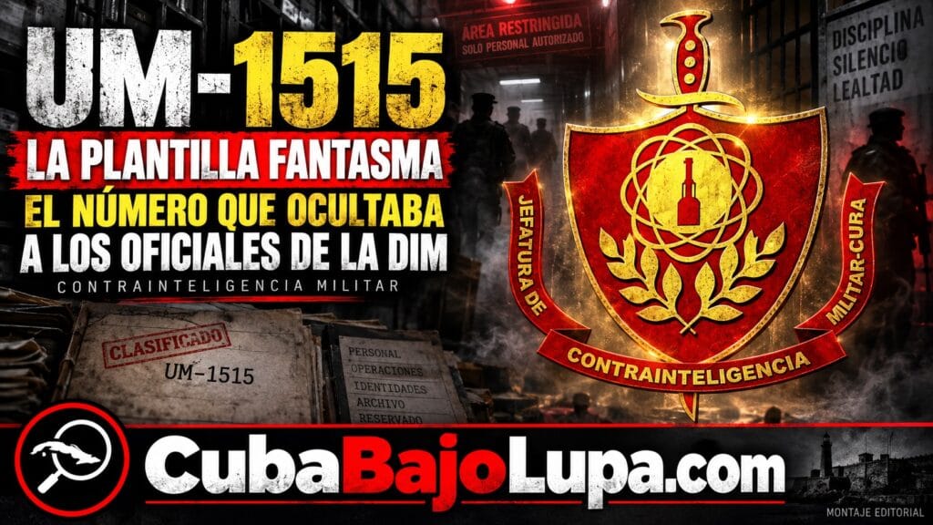 UM-1515: LA “PLANTILLA FANTASMA” QUE HABRÍA OCULTADO A OFICIALES DE LA INTELIGENCIA MILITAR CUBANA