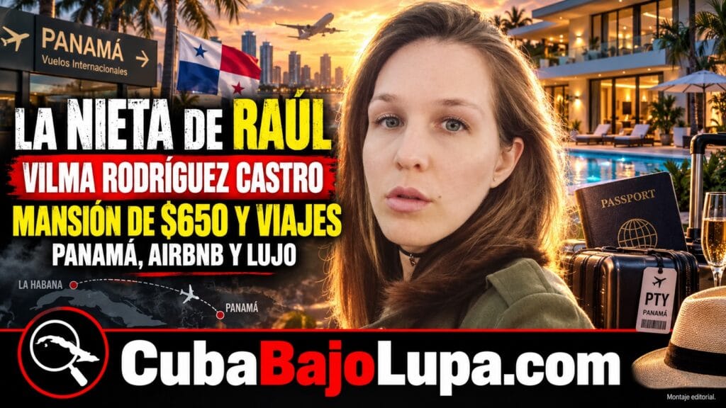 VILMA RODRÍGUEZ CASTRO: LA NIETA DE RAÚL, LA MANSIÓN DE 650 DÓLARES LA NOCHE Y UN RASTRO QUE LLEGA HASTA PANAMÁ
