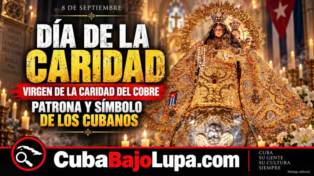 8 DE SEPTIEMBRE: CUBA CELEBRA A LA VIRGEN DE LA CARIDAD DEL COBRE, PATRONA Y SÍMBOLO DE FE DE LOS CUBANOS