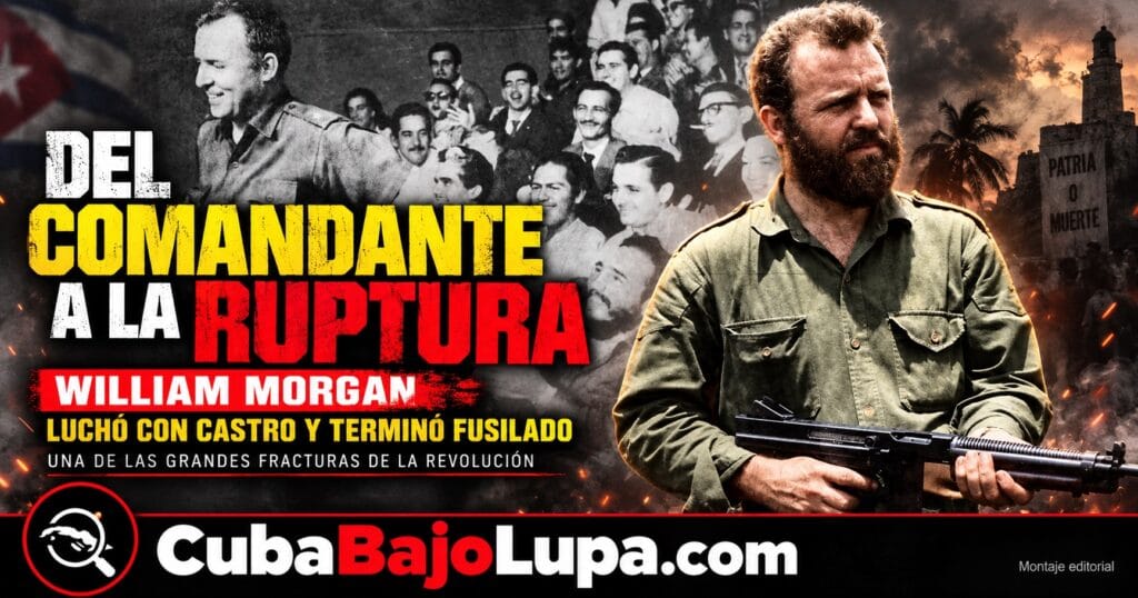 WILLIAM MORGAN, EL “COMANDANTE YANQUI”: AYUDÓ A DERROCAR A BATISTA, SALVÓ A CASTRO DE UNA CONSPIRACIÓN Y TERMINÓ FUSILADO POR LA REVOLUCIÓN