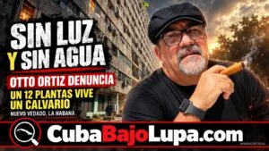 OTTO ORTIZ EXPLOTA POR LA CRISIS EN UN EDIFICIO DE 12 PLANTAS EN LA HABANA: “SIN LUZ, SIN AGUA Y SIN ELEVADORES”