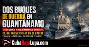 DOS BUQUES DE GUERRA DE EE.UU. LLEGAN A LA BASE NAVAL GUANTÁNAMO EN MEDIO DE LAS TENSIONES CON EL GOBIERNO CUBANO