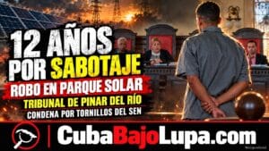 CONDENAN A 12 AÑOS DE PRISIÓN A CUBANO POR ROBAR TORNILLOS DE UN PARQUE SOLAR EN PINAR DEL RÍO