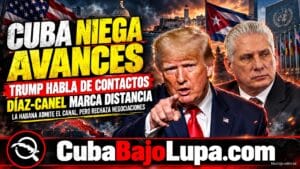 CUBA NIEGA AVANCES CON EE.UU. PESE A QUE TRUMP DICE QUE MARCO RUBIO LIDERA LAS CONVERSACIONES CON EL RÉGIMEN