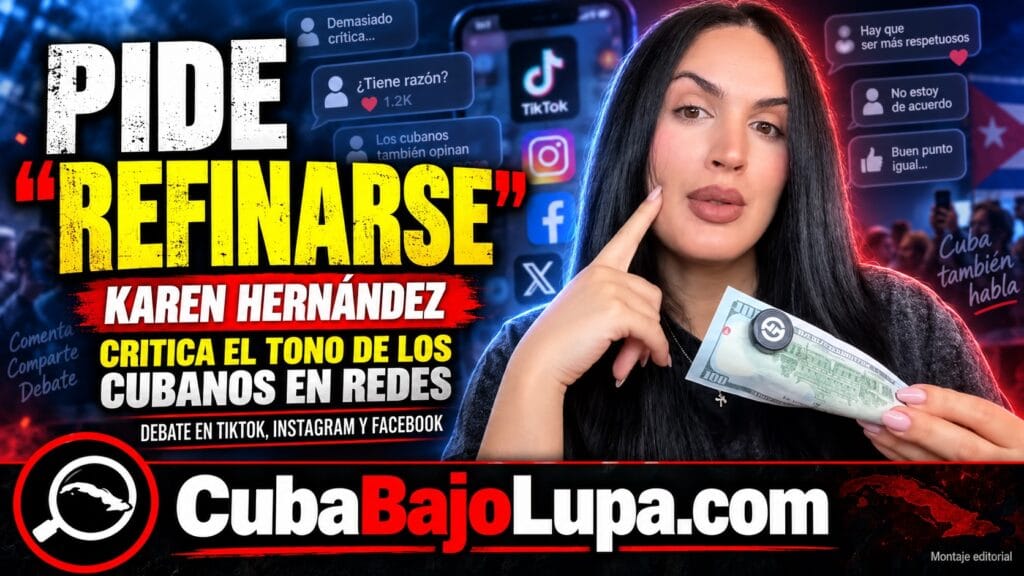 CUBANA PIDE A LOS CUBANOS “REFINARSE” EN REDES SOCIALES Y BAJARLE EL TONO A LAS CONSTANTES PELEAS QUE PROTAGONIZAN EN TIKTOK
