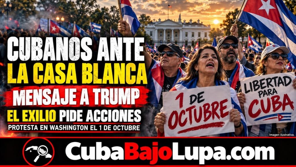 CUBANOS SE CONVOCAN FRENTE A LA CASA BLANCA ESTE 1 DE OCTUBRE CON UN MENSAJE A TRUMP: “TERMINA EL TRABAJO”