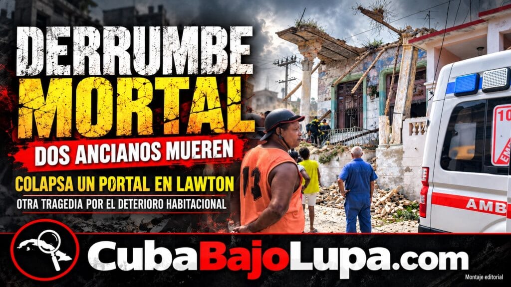 DOS ANCIANOS MUEREN TRAS DERRUMBARSE EL PORTAL DE UNA VIVIENDA EN LAWTON, LA HABANA