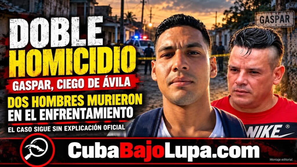 DOBLE HOMICIDIO EN GASPAR: DOS HOMBRES MUEREN TRAS UN VIOLENTO ENFRENTAMIENTO ARMADO EN CIEGO DE ÁVILA