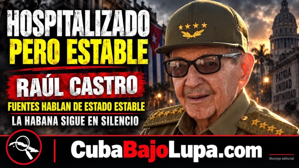 NUEVO REPORTE SOBRE RAÚL CASTRO: SEGUIRÍA HOSPITALIZADO, PERO SU ESTADO SERÍA ESTABLE