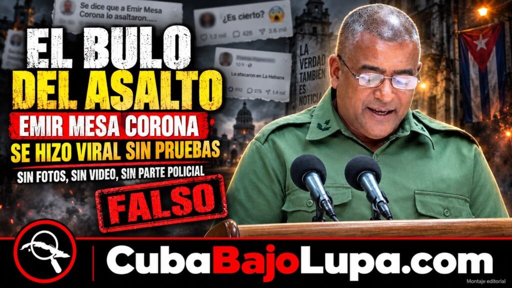 EL FALSO ASALTO A EMIR MESA CORONA: ASÍ SE FABRICÓ Y SE VIRALIZÓ OTRO BULO SOBRE CUBA EN REDES SOCIALES