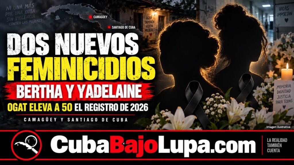 DOS MUJERES ASESINADAS EN CAMAGÜEY Y SANTIAGO DE CUBA REABREN LA ALERTA POR VIOLENCIA DE GÉNERO