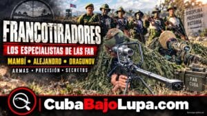 FRANCOTIRADORES Y ESPECIALISTAS: LOS HOMBRES QUE MULTIPLICAN EL PODER DE LAS TROPAS DE ÉLITE CUBANAS