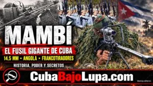 MAMBÍ: EL MISTERIOSO FUSIL DE FRANCOTIRADOR CUBANO DISEÑADO PARA GOLPEAR VEHÍCULOS, EMBARCACIONES Y HASTA HELICÓPTEROS