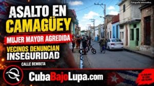DOS ENCAPUCHADOS ENTRAN A UNA CASA EN CAMAGÜEY A PLENA LUZ DEL DÍA, AGREDEN A UNA ANCIANA Y LE ROBAN SUS PERTENENCIAS