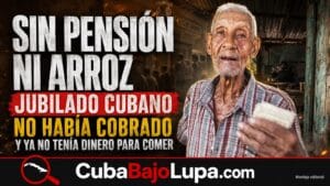 “NO TENÍA NI PARA COMPRAR EL ARROZ”: JUBILADO CUBANO RECIBE AYUDA TRAS QUEDARSE SIN DINERO MIENTRAS ESPERABA COBRAR SU PENSIÓN