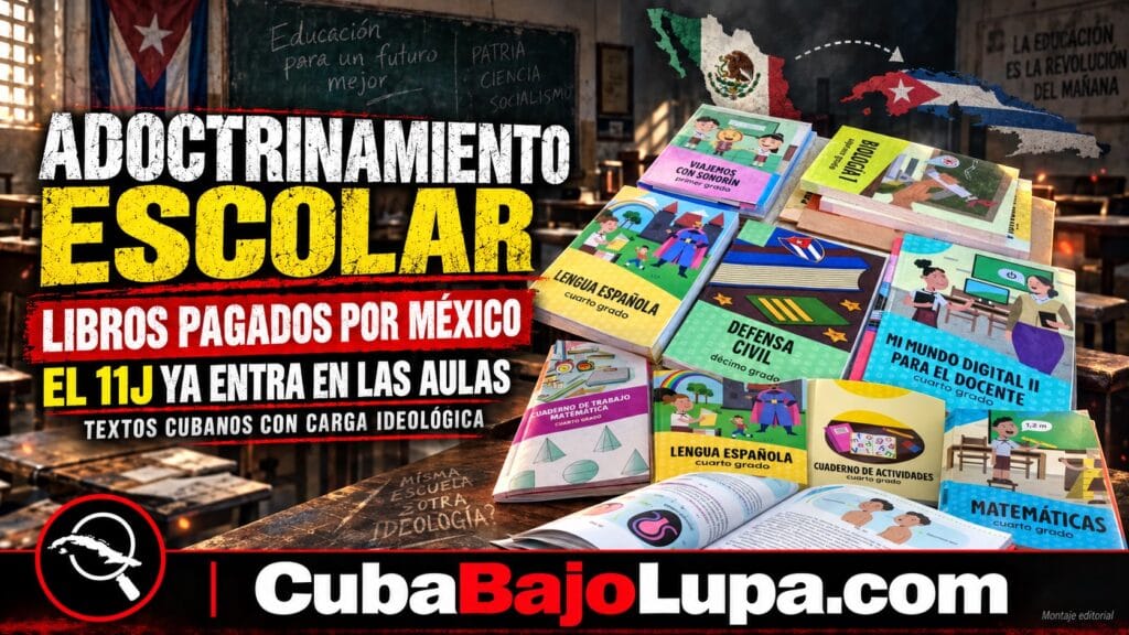 DEL CULTO A FIDEL CASTRO AL RELATO DEL 11J VISTO POR EL RÉGIMEN: ASÍ SON LOS LIBROS DE TEXTOS ESCOLARES PARA ESCUELAS EN CUBA