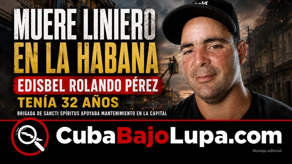 MUERE LINIERO CUBANO DE 32 AÑOS EN LA HABANA MIENTRAS APOYABA LABORES DE MANTENIMIENTO ELÉCTRICO