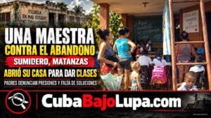 MAESTRA DE MATANZAS DENUNCIA MALTRATO DEL RÉGIMEN TRAS CONVERTIR EL PORTAL DE SU CASA EN AULA POR EL DETERIORO DE LA ESCUELA