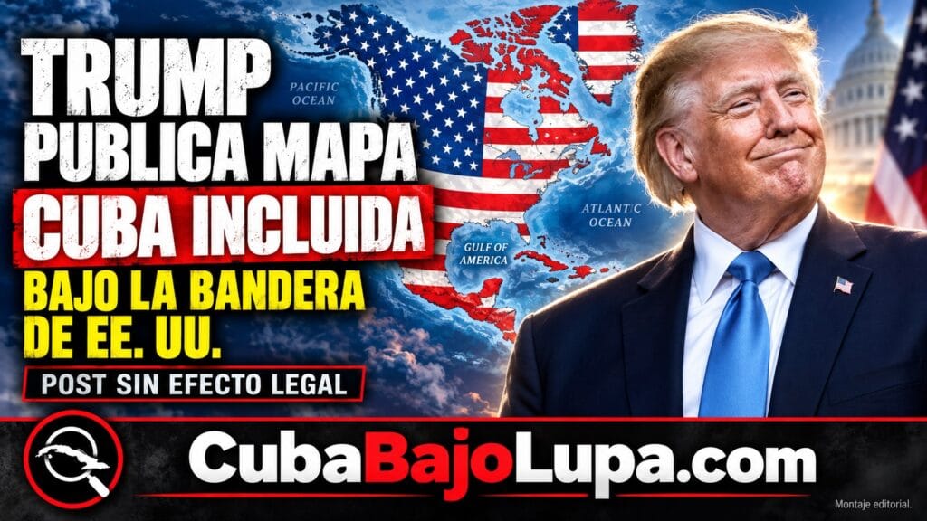 TRUMP PUBLICA UN MAPA CON CUBA BAJO LA BANDERA DE ESTADOS UNIDOS: QUÉ SIGNIFICA Y QUÉ NO