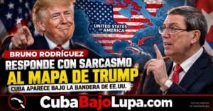 BRUNO RODRÍGUEZ RESPONDE CON SARCASMO AL MAPA DE TRUMP QUE MUESTRA A CUBA BAJO LA BANDERA DE EE.UU.