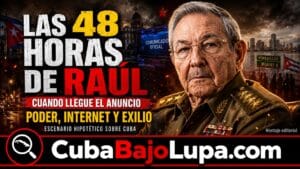 LAS 48 HORAS ALREDEDOR DEL ANUNCIO DE LA MUERTE DE RAÚL CASTRO: CÓMO PODRÍA MOVERSE EL PODER EN CUBA