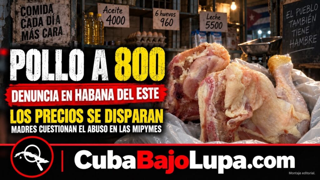 “UNA LIBRA DE POLLO, 800 PESOS”: CUBANA DENUNCIA EL GOLPE DE LOS PRECIOS EN LAS MIPYMES DE LA HABANA