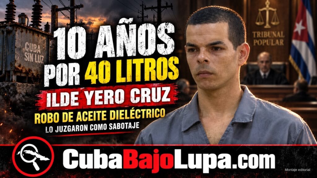 CUBA CONDENA A 10 AÑOS DE PRISIÓN A UN HOMBRE POR ROBAR 40 LITROS DE ACEITE DE TRANSFORMADORES ELÉCTRICOS EN MATANZAS