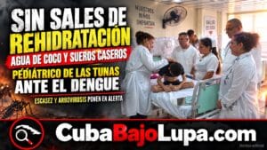 HOSPITAL PEDIÁTRICO DE LAS TUNAS RECURRE AL AGUA DE COCO Y SUEROS CASEROS ANTE LA ESCASEZ DE SALES DE REHIDRATACIÓN