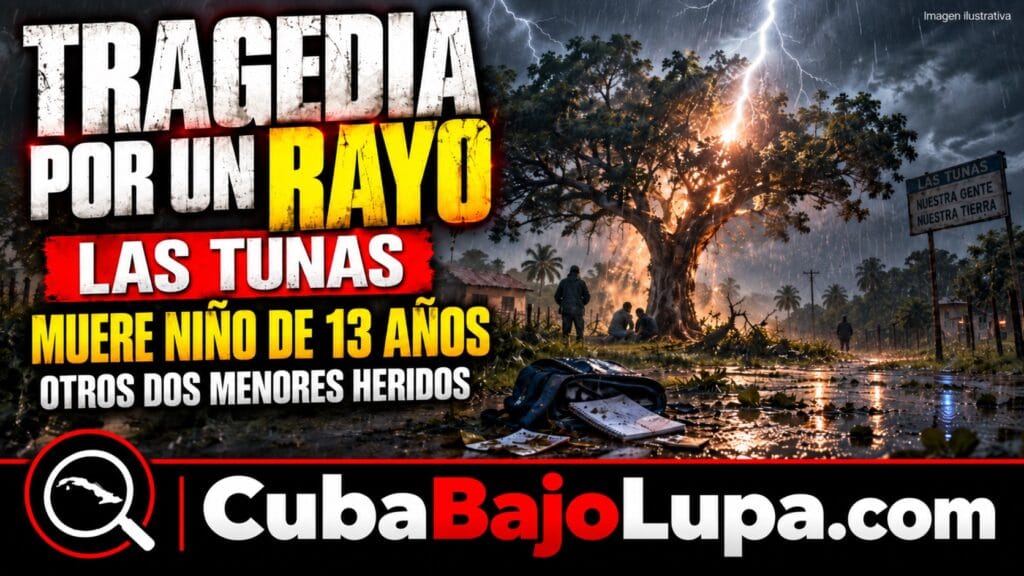 TRAGEDIA EN LAS TUNAS: MUERE NIÑO DE 13 AÑOS ALCANZADO POR UN RAYO Y OTROS DOS MENORES RESULTAN HERIDOS