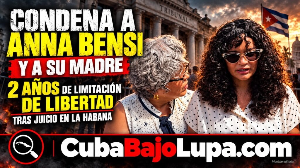ANNA BENSI Y SU MADRE SON DECLARADAS CULPABLES EN LA HABANA: DOS AÑOS DE «LIMITACIÓN DE LIBERTAD» PARA CADA UNA