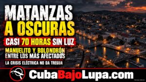 POBLADOS EN MATANZAS ACUMULAN ENTRE 40 Y 70 HORAS DE APAGÓN CONTINÚAS Y EL RÉGIMEN ADVIERTE QUE NO TIENE MANERA DE ENCENDERLOS