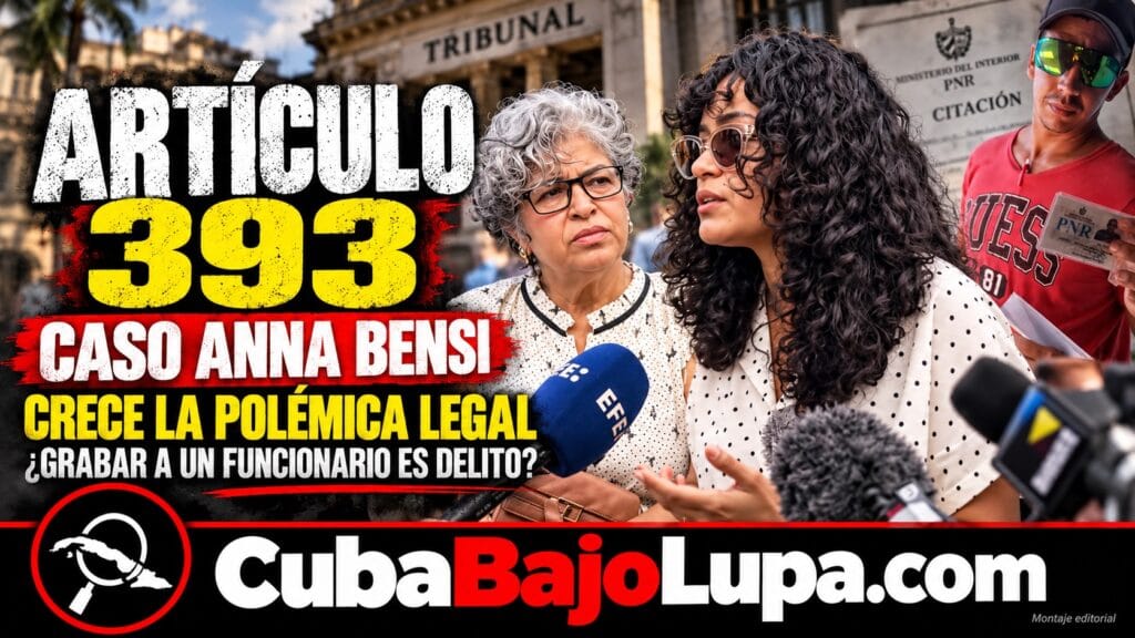 ARTÍCULO 393 EN CUBA: LO QUE ESTÁ EN JUEGO TRAS LA SENTENCIA CONTRA ANNA BENSI