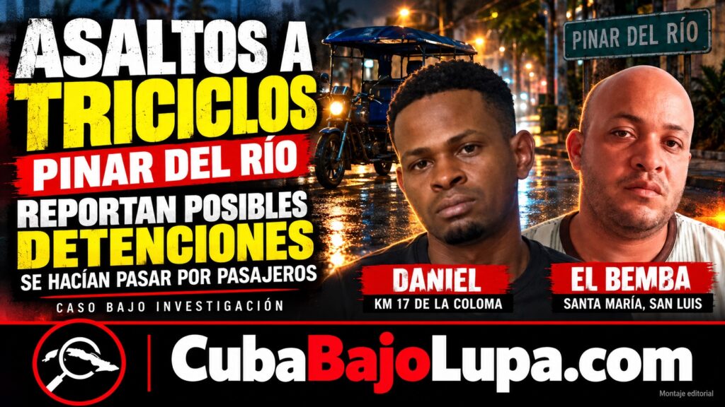 DOS HOMBRES HABRÍAN SIDO DETENIDOS EN PINAR DEL RÍO POR ASALTOS A CONDUCTORES DE TRICICLOS: SE HACÍAN PASAR POR PASAJEROS