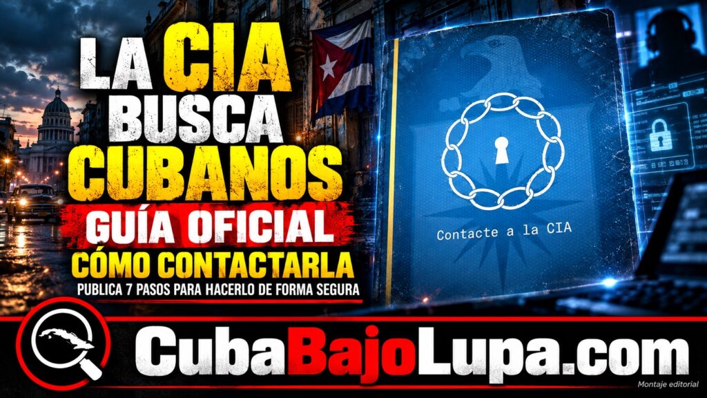 LA CIA PUBLICA UNA GUÍA EN ESPAÑOL PARA CONTACTAR A CUBANOS DE FORMA CONFIDENCIAL Y OBTENER INFORMACIÓN SOBRE LA ISLA
