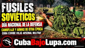 CUBA MUESTRA SOLDADOS CAMUFLADOS Y FUSILES SOVIÉTICOS CON MÁS DE MEDIO SIGLO COMO PARTE DE SU PODERÍO MILITAR