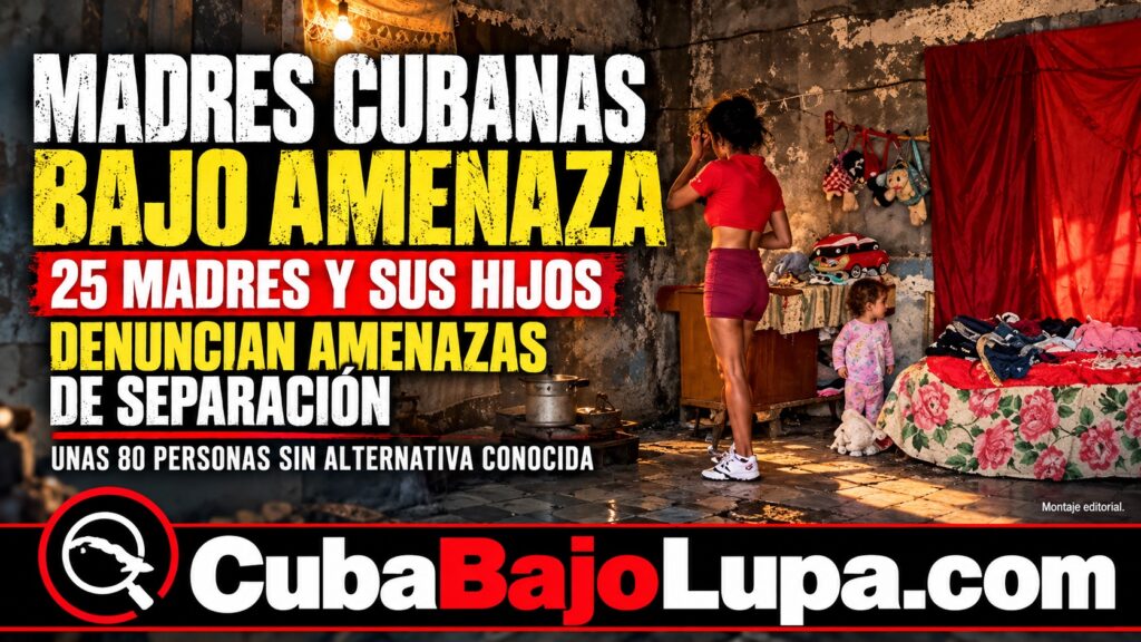 DENUNCIAN AMENAZAS DE DESALOJO CONTRA 25 MADRES CUBANAS Y SUS HIJOS EN SANTA CLARA: TEMEN QUE LES QUITEN A LOS NIÑOS