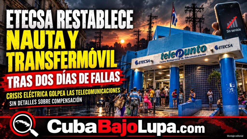 ETECSA DA POR RESTABLECIDO LOS SERVICIOS DE NAUTA Y TRANSFERMÓVIL TRAS ROTURAS POR CONSTANTES APAGONES EN CUBA