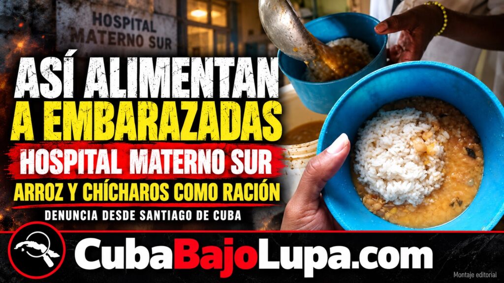 EMBARAZADAS EN SANTIAGO DE CUBA DENUNCIAN QUE RECIBEN SOLO CUATRO CUCHARADAS DE ARROZ EN EL HOSPITAL