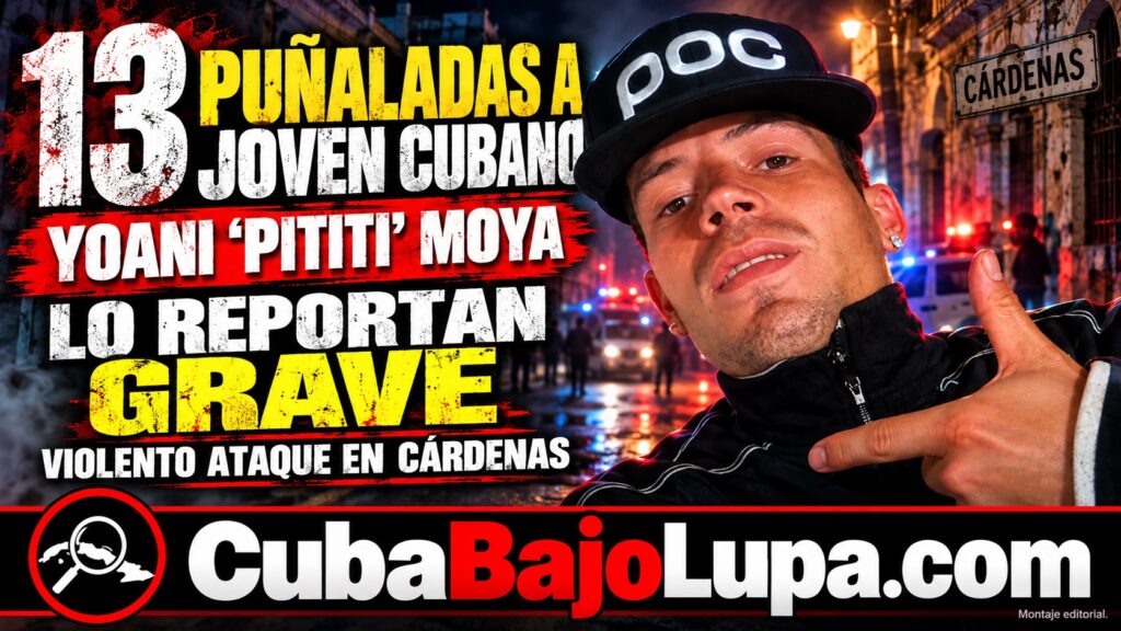 JOVEN CUBANO RECIBE 13 PUÑALADAS EN CÁRDENAS, MATANZAS, Y PERMANECE EN ESTADO GRAVE TRAS VIOLENTO ATAQUE