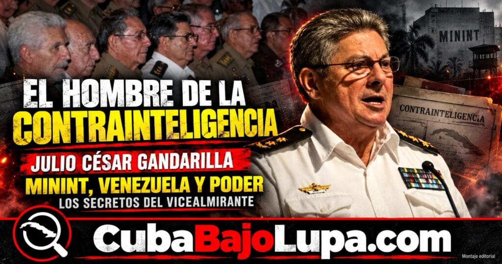 EL VICEALMIRANTE DEL MININT: PODER, SEGURIDAD Y ACUSACIONES QUE MARCARON LA VIDA DE JULIO CÉSAR GANDARILLA BERMEJO