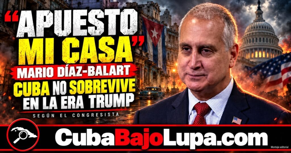 MARIO DÍAZ-BALART: “APUESTO MI CASA A QUE EL RÉGIMEN DE CUBA NO SOBREVIVE EN LA ERA TRUMP”